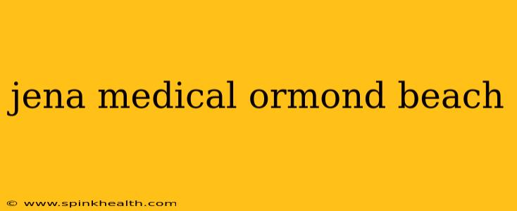 jena medical ormond beach