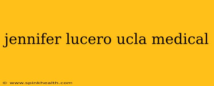 jennifer lucero ucla medical