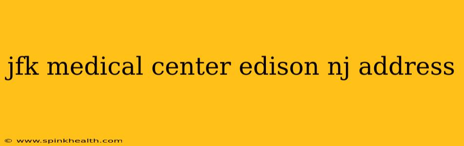 jfk medical center edison nj address