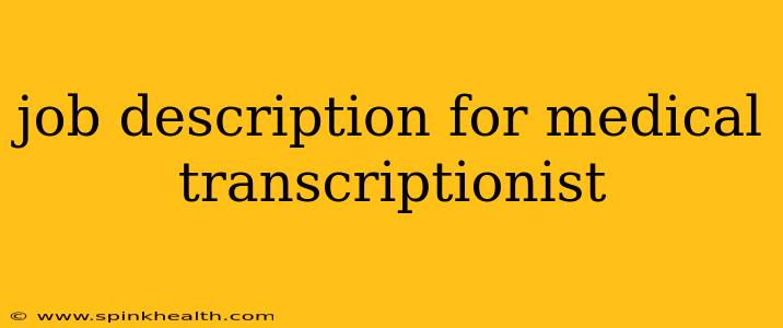 job description for medical transcriptionist