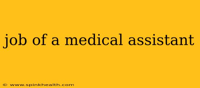 job of a medical assistant