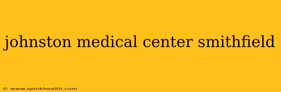 johnston medical center smithfield