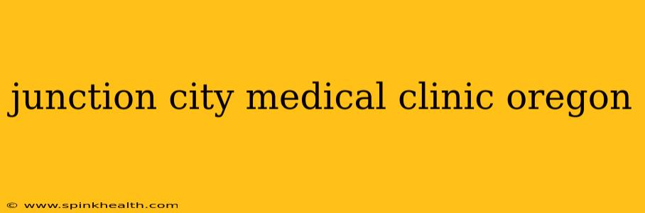 junction city medical clinic oregon