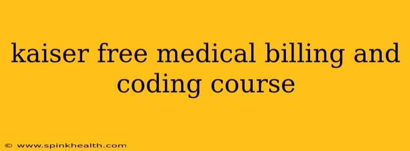 kaiser free medical billing and coding course