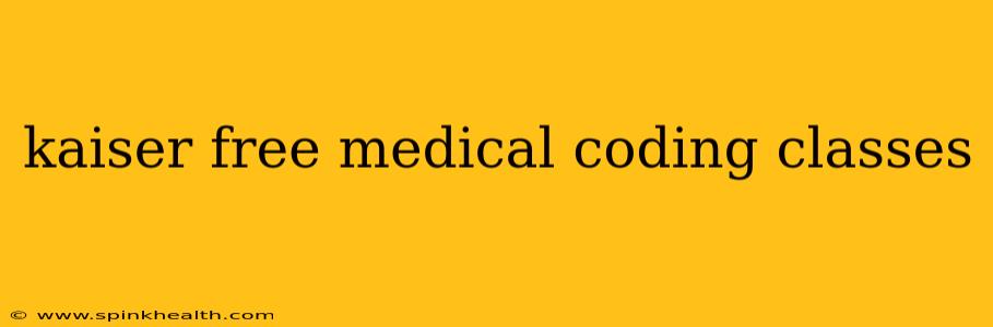kaiser free medical coding classes