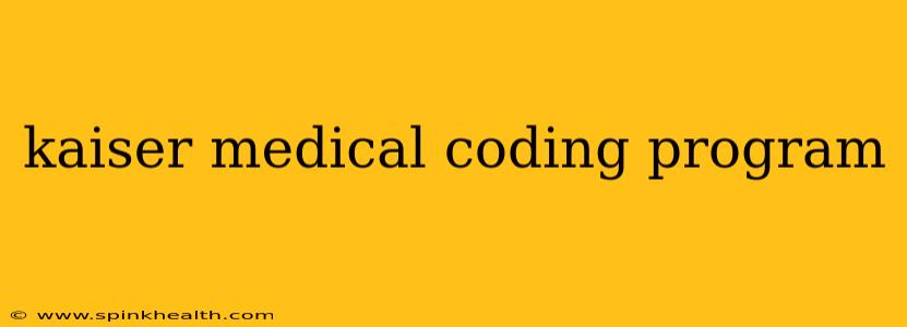 kaiser medical coding program