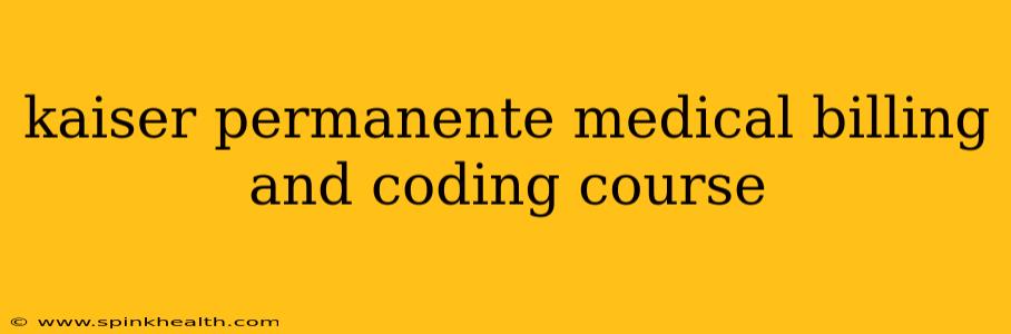 kaiser permanente medical billing and coding course