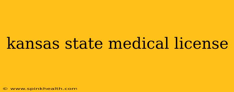kansas state medical license
