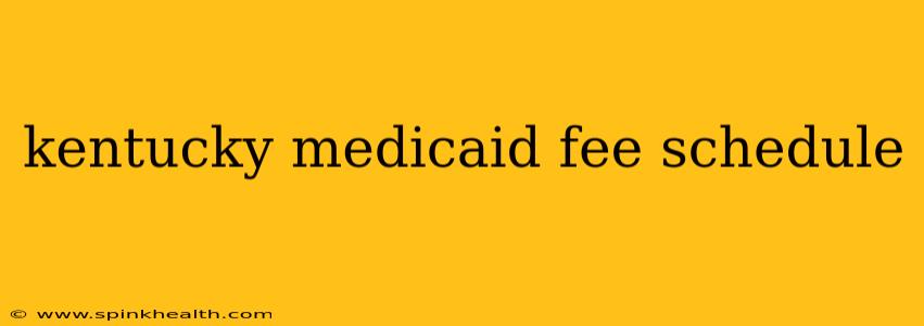 kentucky medicaid fee schedule
