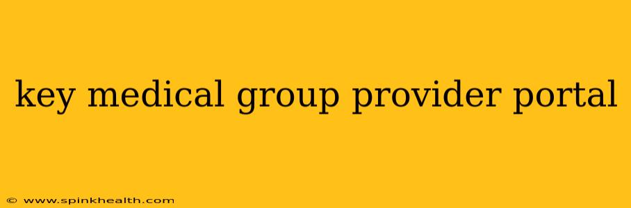 key medical group provider portal