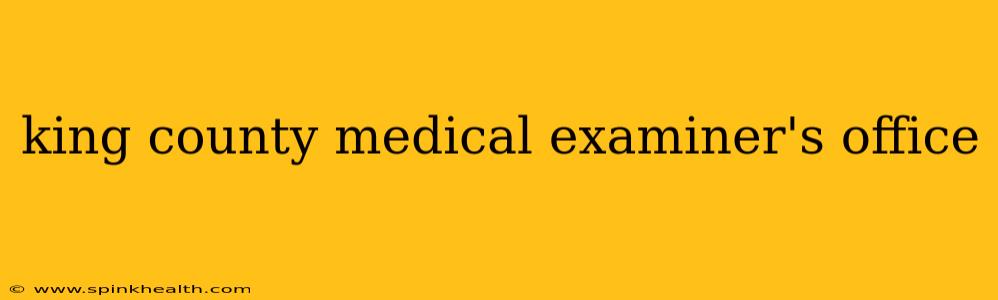 king county medical examiner's office