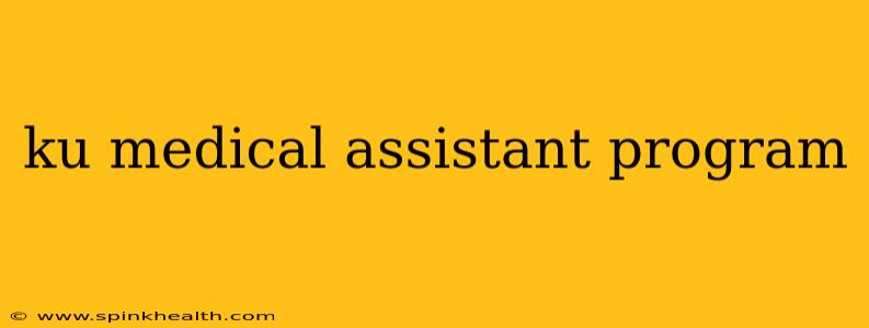 ku medical assistant program