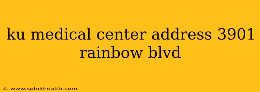 ku medical center address 3901 rainbow blvd