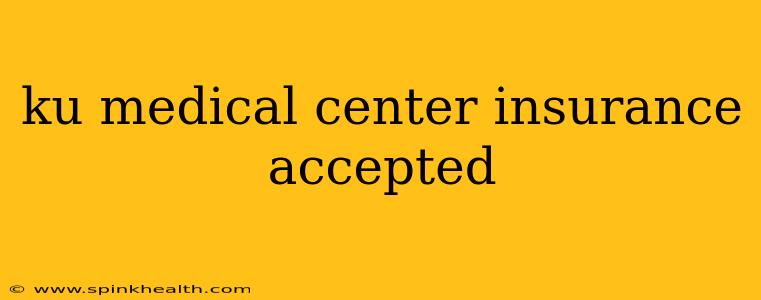 ku medical center insurance accepted