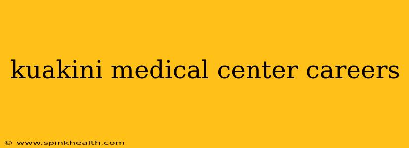 kuakini medical center careers