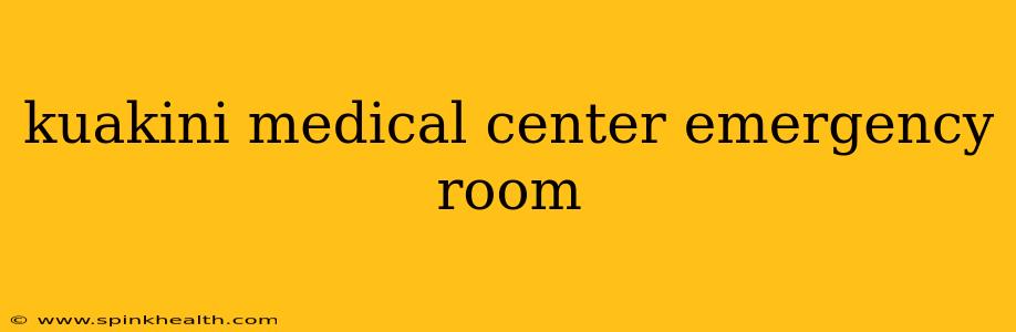 kuakini medical center emergency room