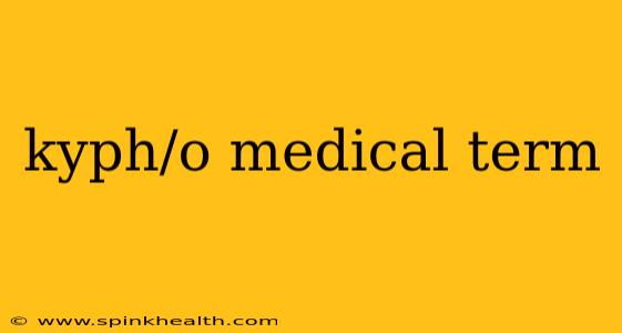 kyph/o medical term