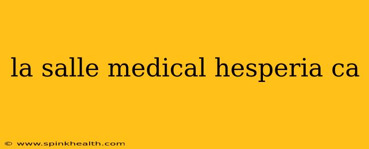 la salle medical hesperia ca
