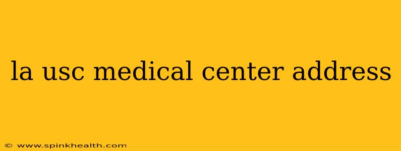 la usc medical center address