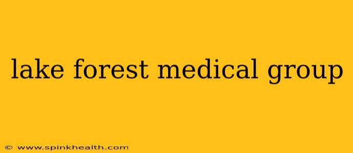 lake forest medical group