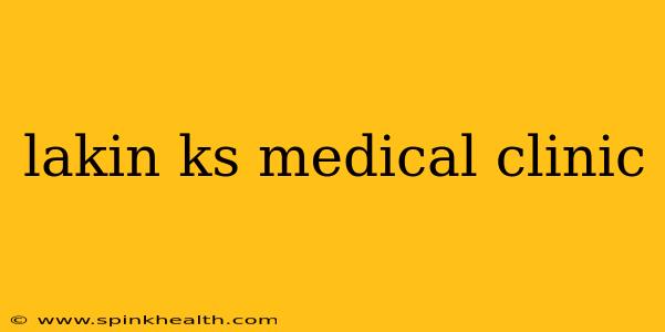 lakin ks medical clinic