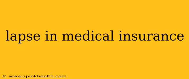 lapse in medical insurance