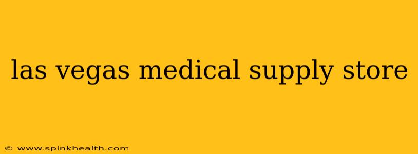 las vegas medical supply store