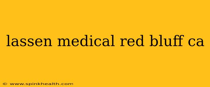 lassen medical red bluff ca
