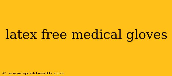latex free medical gloves