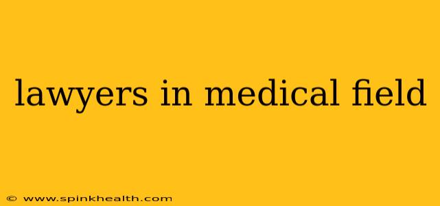 lawyers in medical field