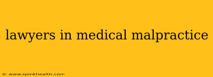 lawyers in medical malpractice