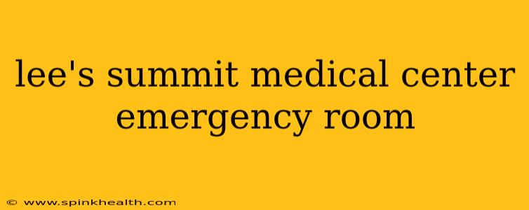 lee's summit medical center emergency room