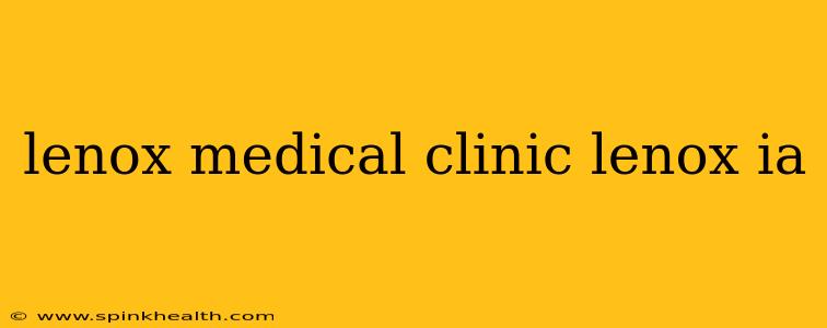 lenox medical clinic lenox ia