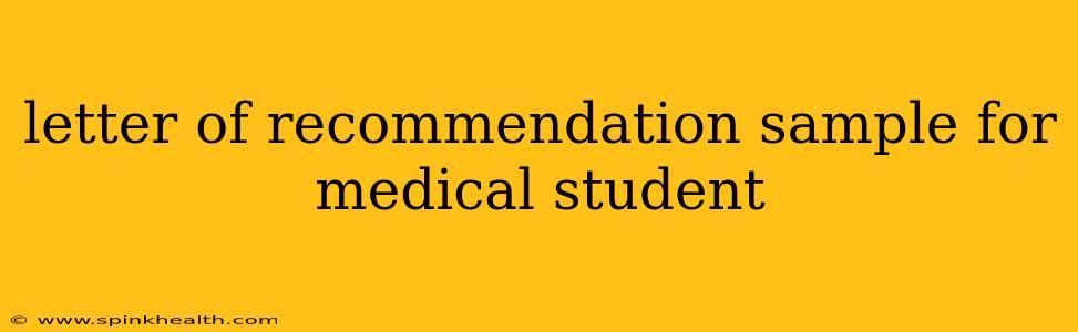 letter of recommendation sample for medical student