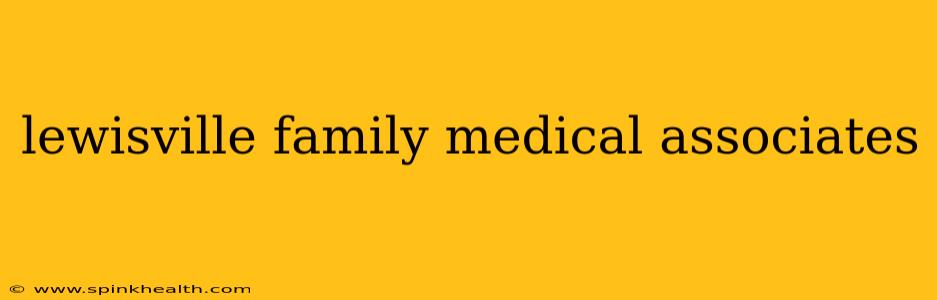 lewisville family medical associates