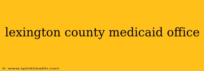 lexington county medicaid office