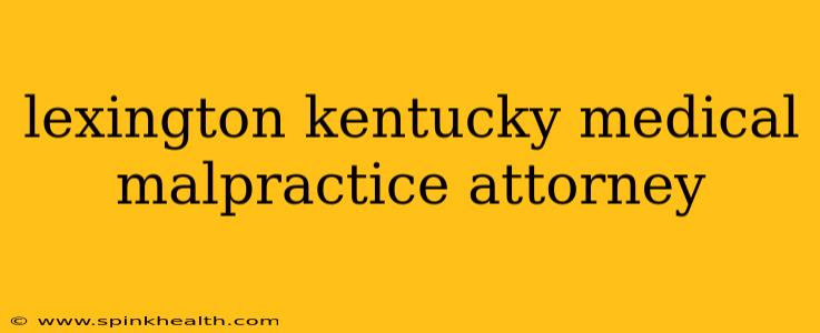 lexington kentucky medical malpractice attorney