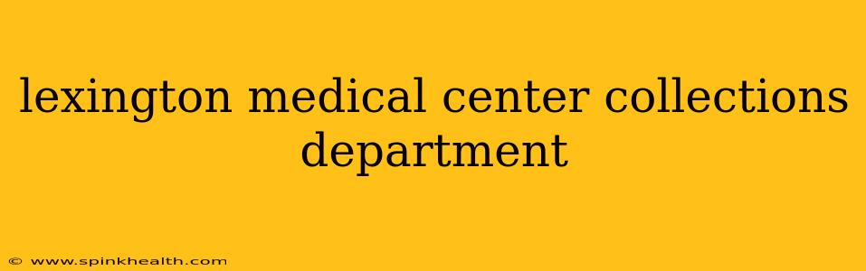 lexington medical center collections department