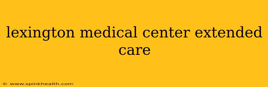lexington medical center extended care