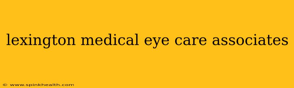 lexington medical eye care associates