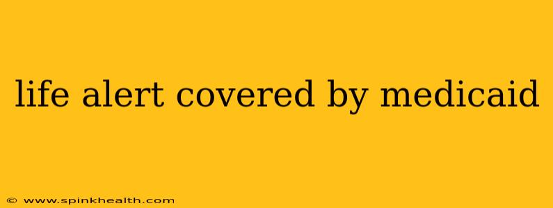 life alert covered by medicaid
