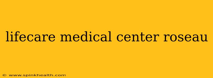 lifecare medical center roseau
