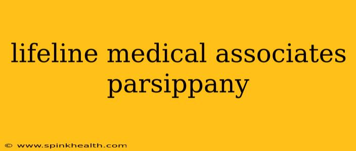 lifeline medical associates parsippany