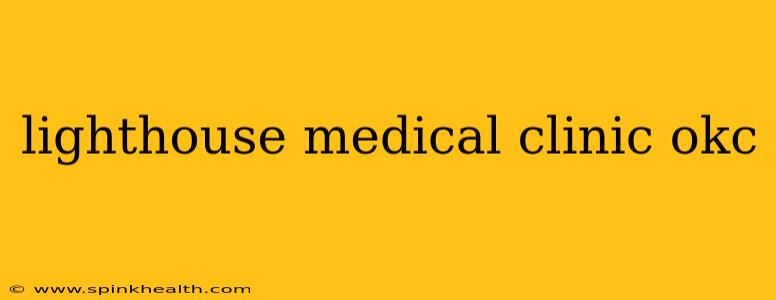 lighthouse medical clinic okc