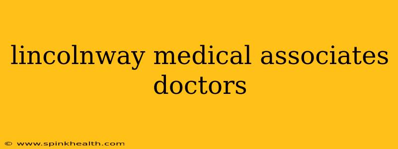 lincolnway medical associates doctors