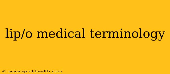 lip/o medical terminology