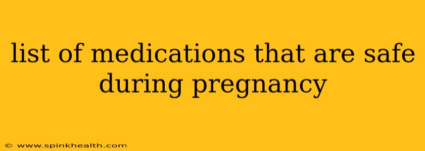 list of medications that are safe during pregnancy