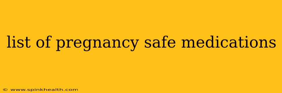 list of pregnancy safe medications