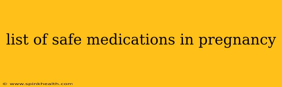 list of safe medications in pregnancy