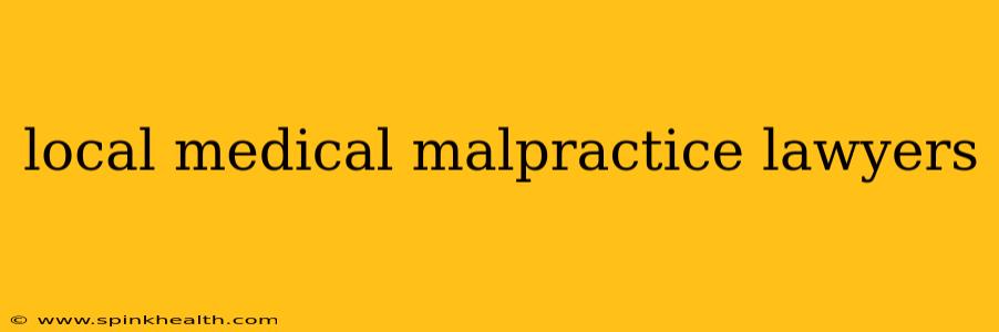 local medical malpractice lawyers